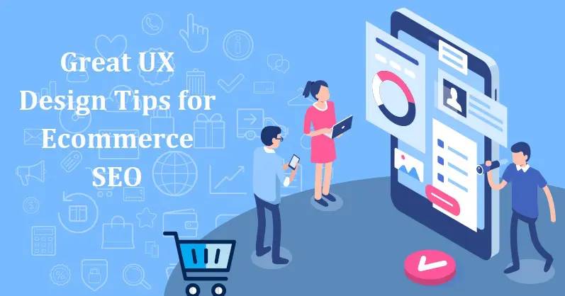 Great UX Design Tips for Ecommerce SEO 2020